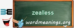 WordMeaning blackboard for zealless